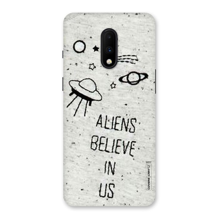 Aliens Believe In Us Back Case for OnePlus 7
