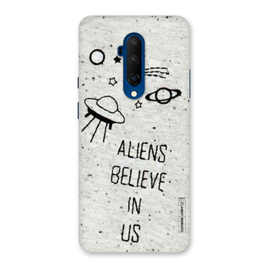 Aliens Believe In Us Back Case for OnePlus 7T Pro