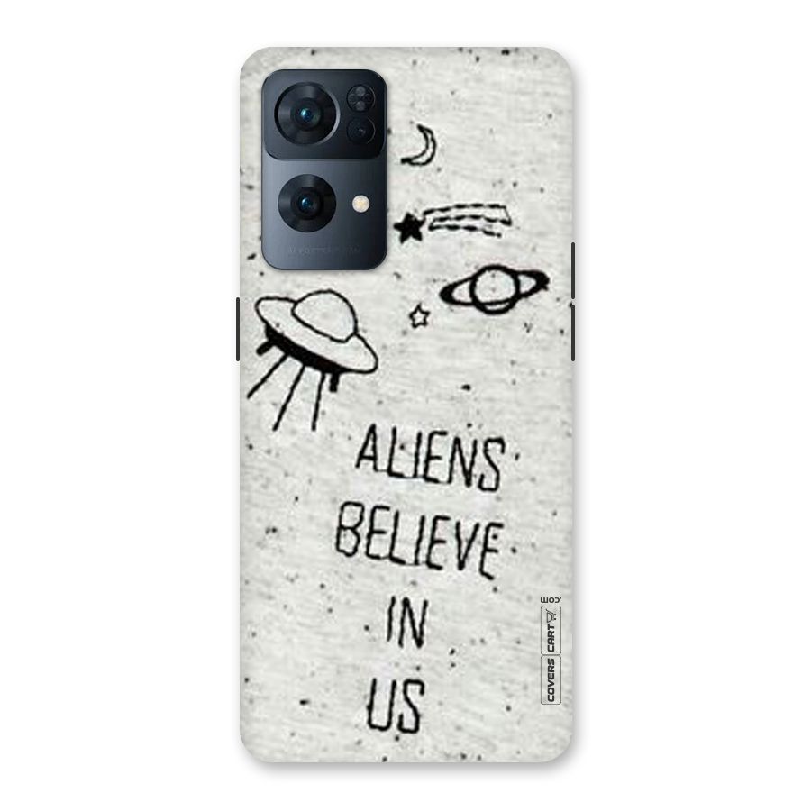 Aliens Believe In Us Back Case for Oppo Reno7 Pro 5G