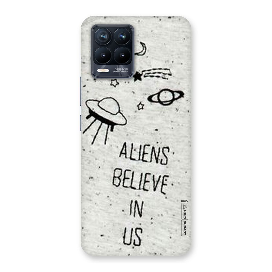 Aliens Believe In Us Back Case for Realme 8 Pro
