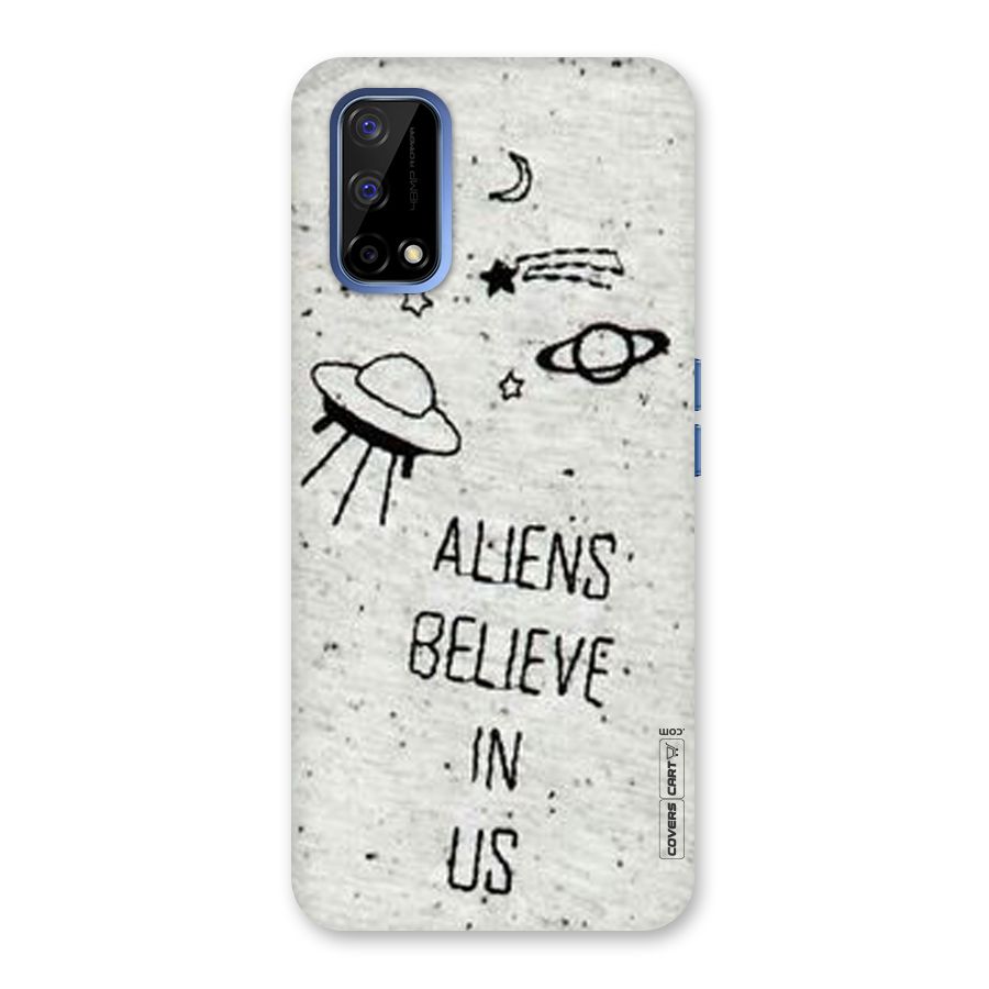 Aliens Believe In Us Back Case for Realme Narzo 30 Pro