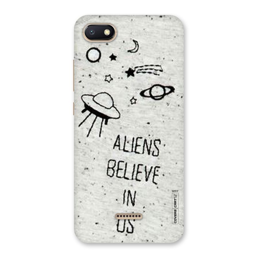 Aliens Believe In Us Back Case for Redmi 6A