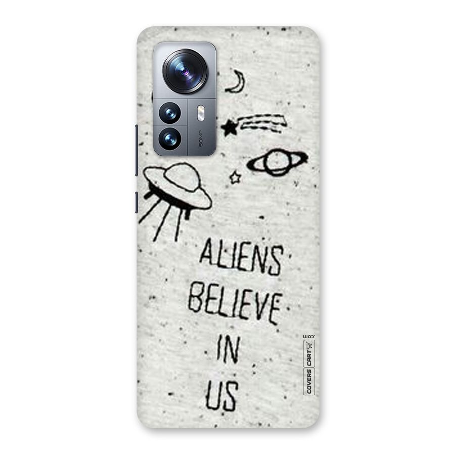 Aliens Believe In Us Back Case for Xiaomi 12 Pro