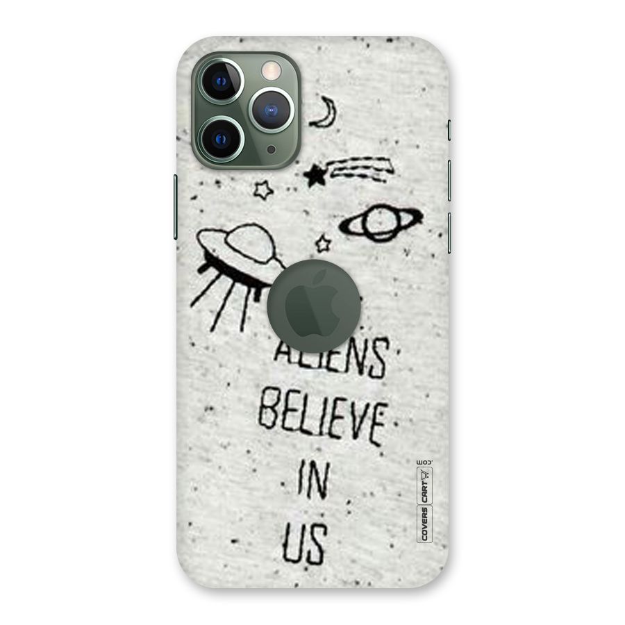 Aliens Believe In Us Back Case for iPhone 11 Pro Logo  Cut