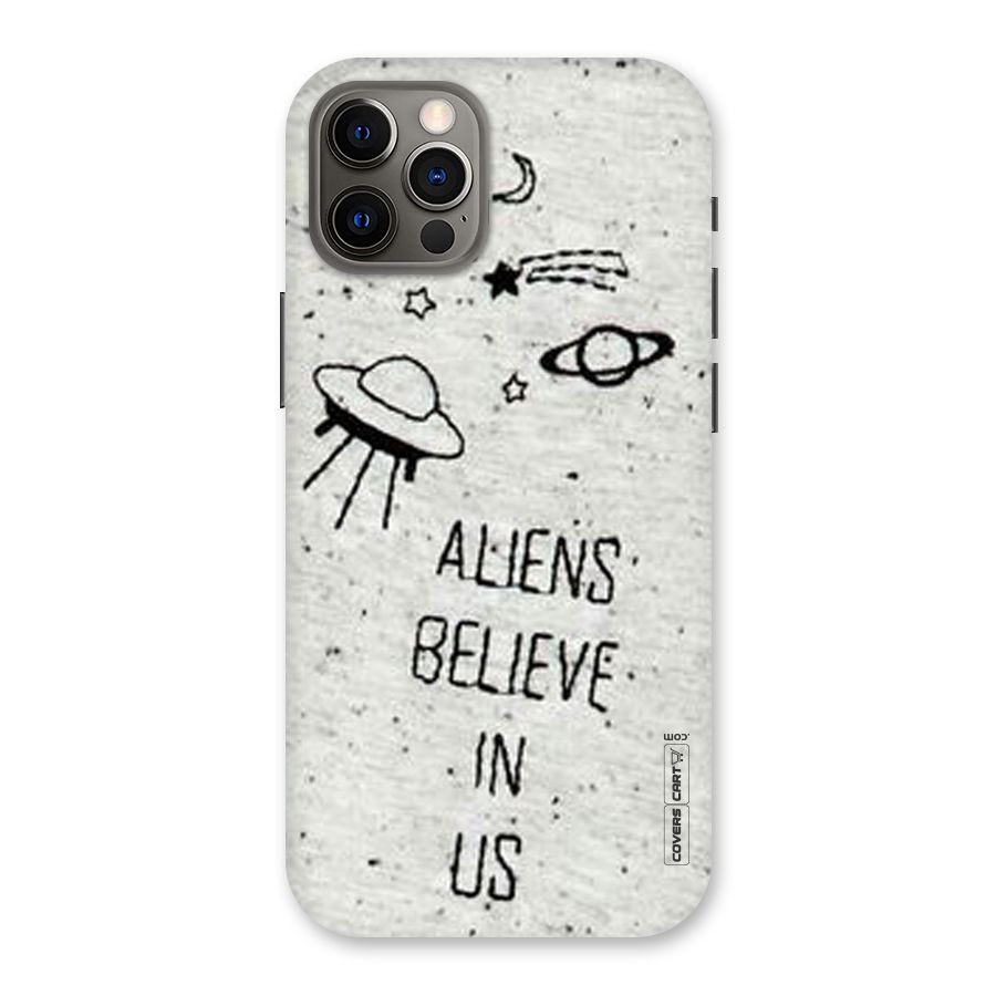 Aliens Believe In Us Back Case for iPhone 12 Pro