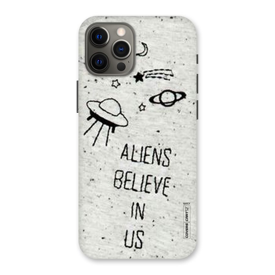 Aliens Believe In Us Back Case for iPhone 12 Pro Max