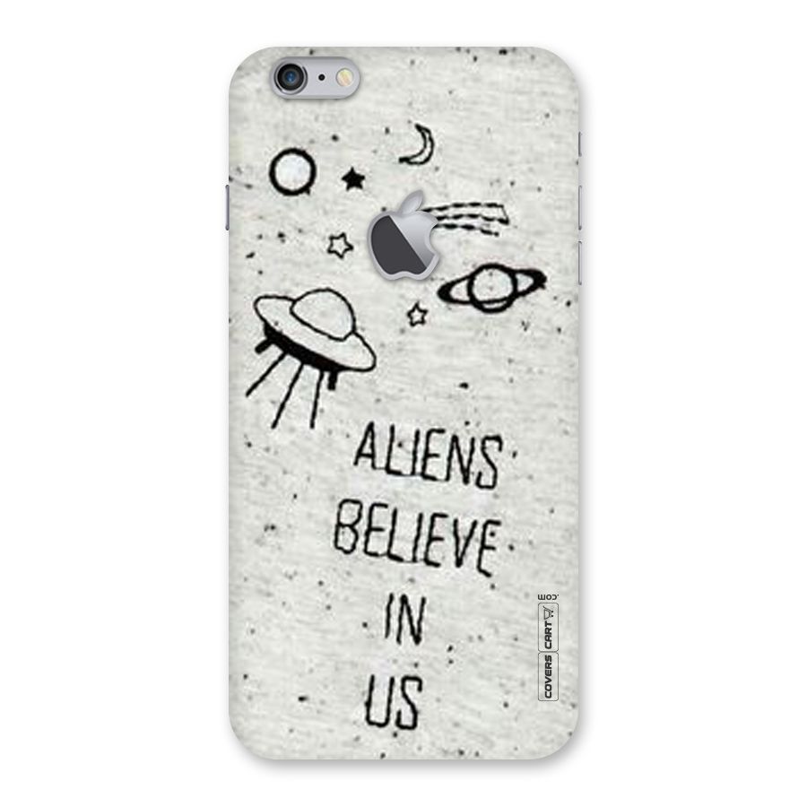Aliens Believe In Us Back Case for iPhone 6 Plus 6S Plus Logo Cut