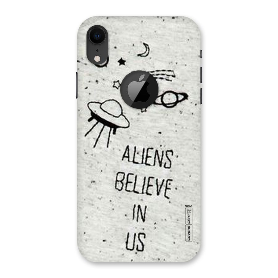 Aliens Believe In Us Back Case for iPhone XR Logo Cut