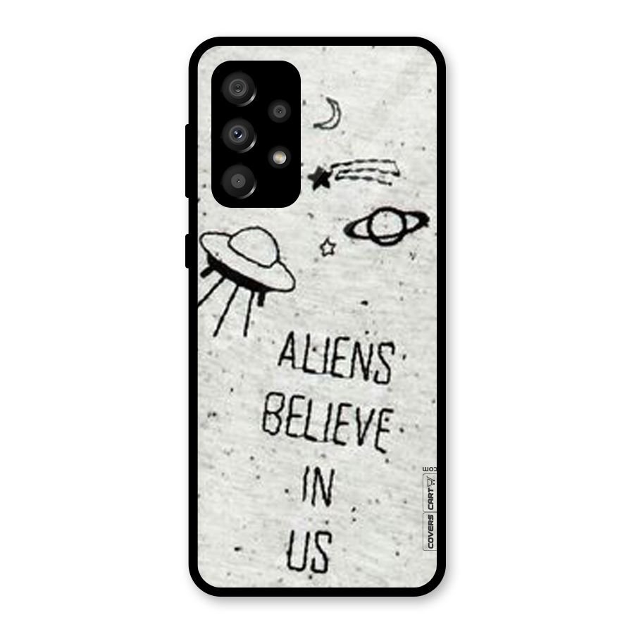Aliens Believe In Us Glass Back Case for Galaxy A32