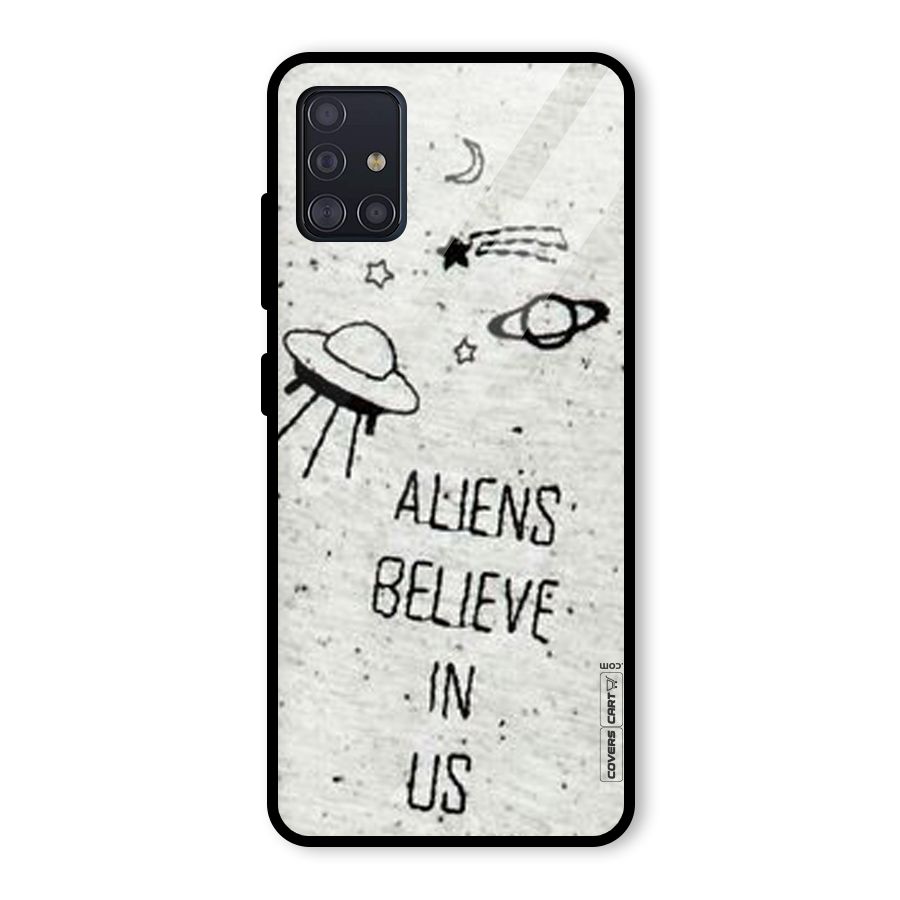Aliens Believe In Us Glass Back Case for Galaxy A51