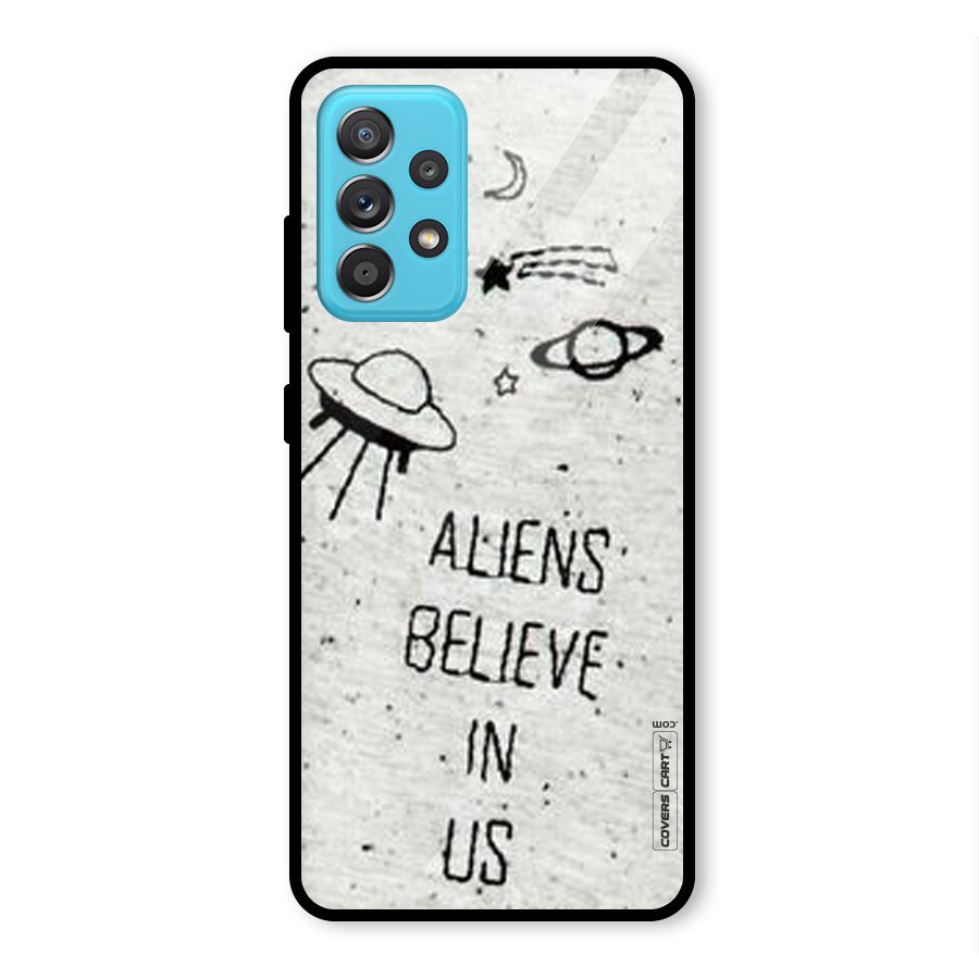 Aliens Believe In Us Glass Back Case for Galaxy A52