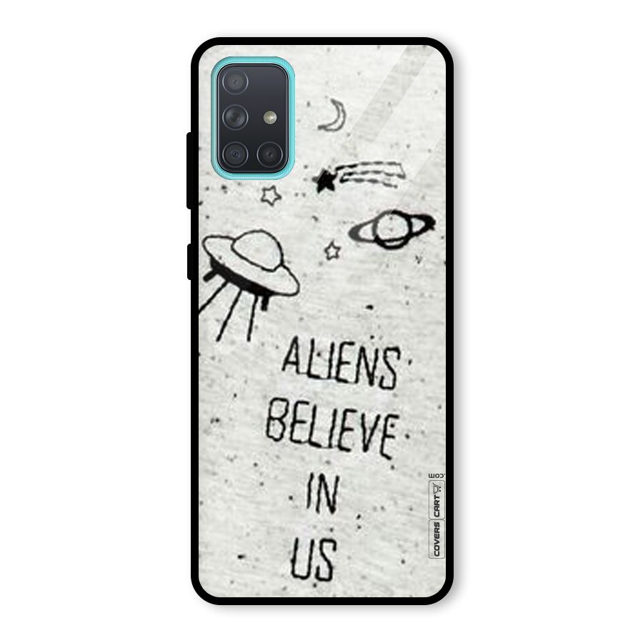 Aliens Believe In Us Glass Back Case for Galaxy A71