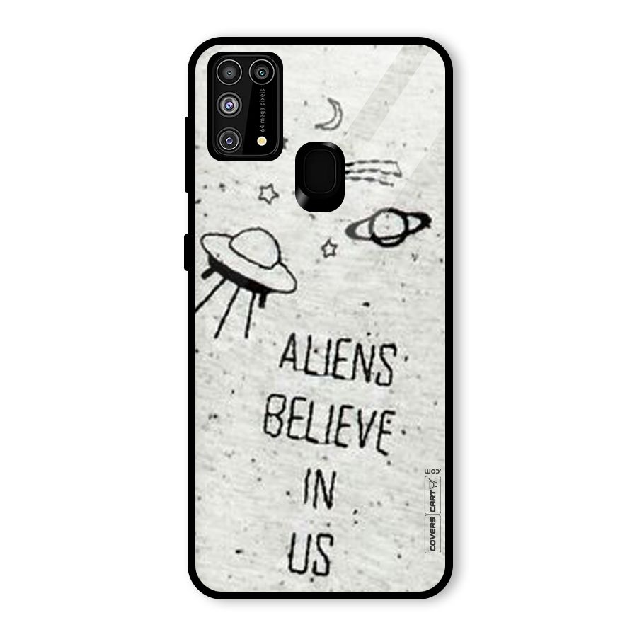 Aliens Believe In Us Glass Back Case for Galaxy M31