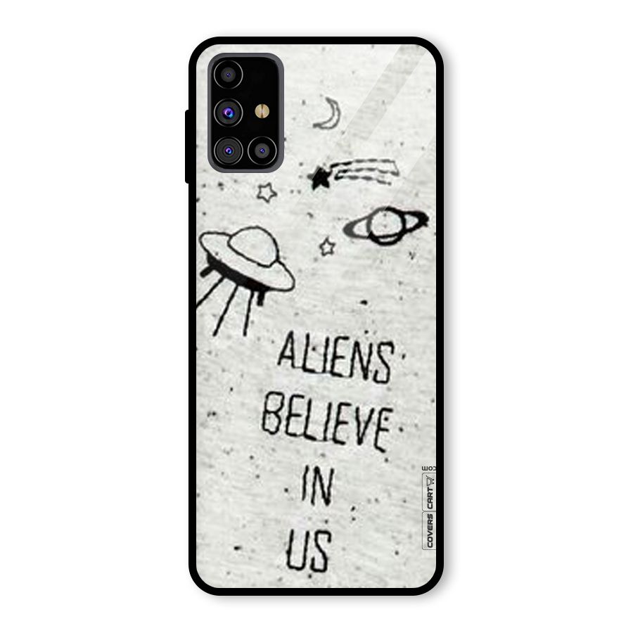 Aliens Believe In Us Glass Back Case for Galaxy M31s
