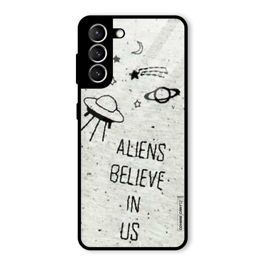 Aliens Believe In Us Glass Back Case for Galaxy S21 5G