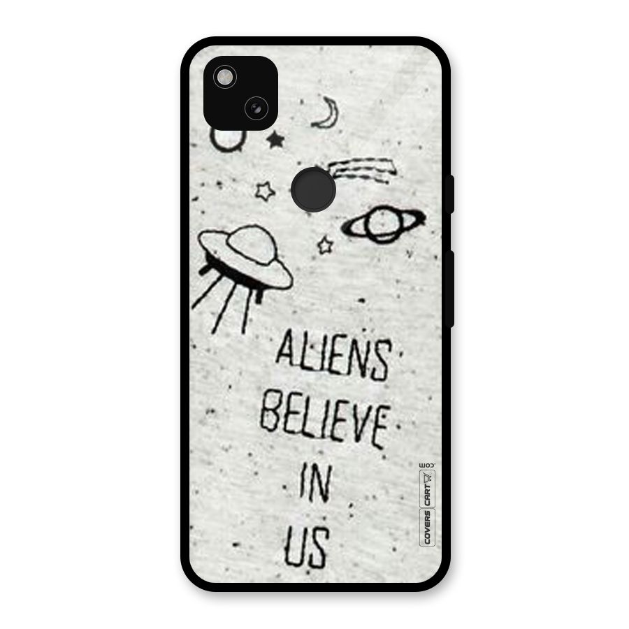 Aliens Believe In Us Glass Back Case for Google Pixel 4a