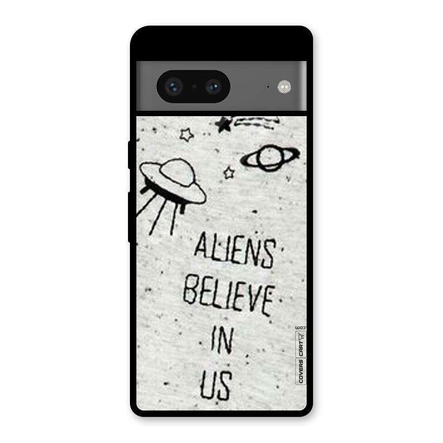 Aliens Believe In Us Glass Back Case for Google Pixel 7