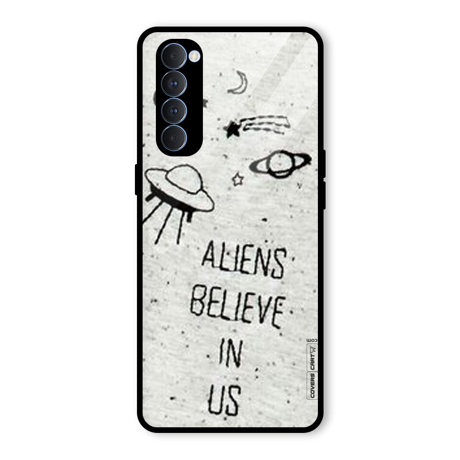 Aliens Believe In Us Glass Back Case for Oppo Reno4 Pro