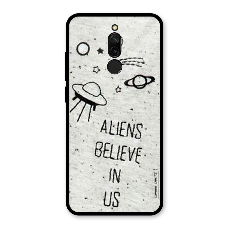 Aliens Believe In Us Glass Back Case for Redmi 8