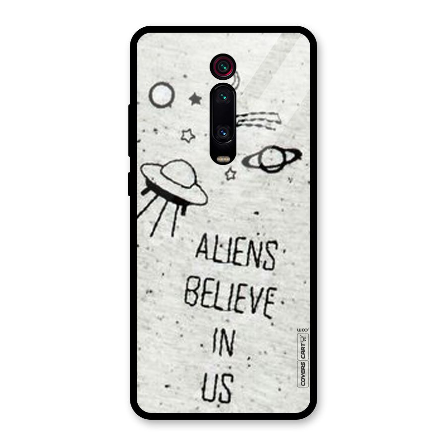 Aliens Believe In Us Glass Back Case for Redmi K20