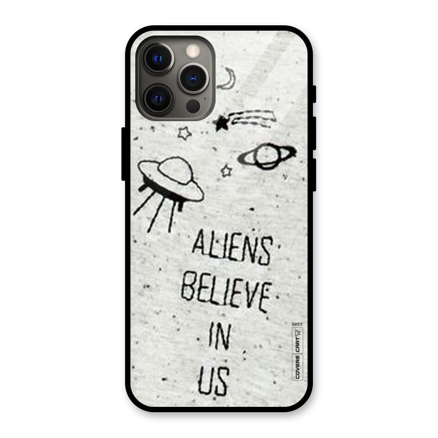 Aliens Believe In Us Glass Back Case for iPhone 12 Pro Max