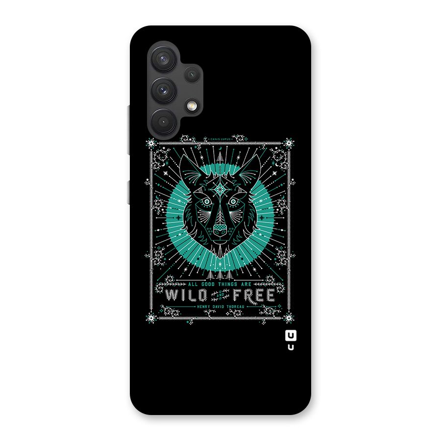 All Good Things Wild and Free Back Case for Galaxy A32