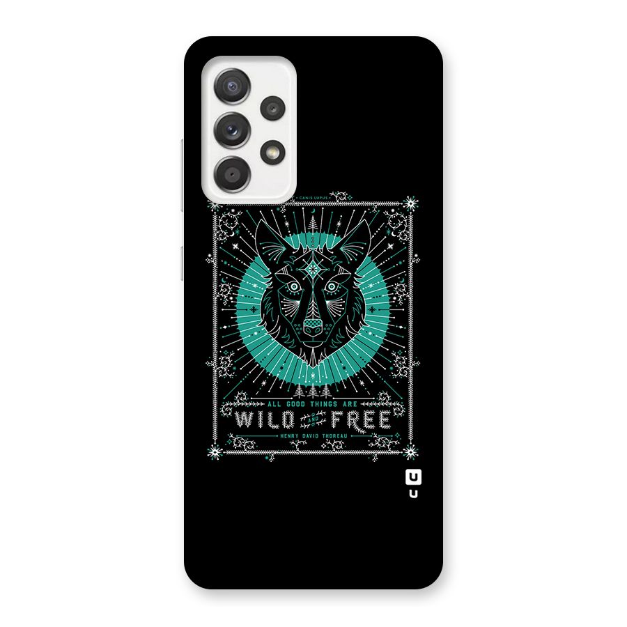 All Good Things Wild and Free Back Case for Galaxy A52