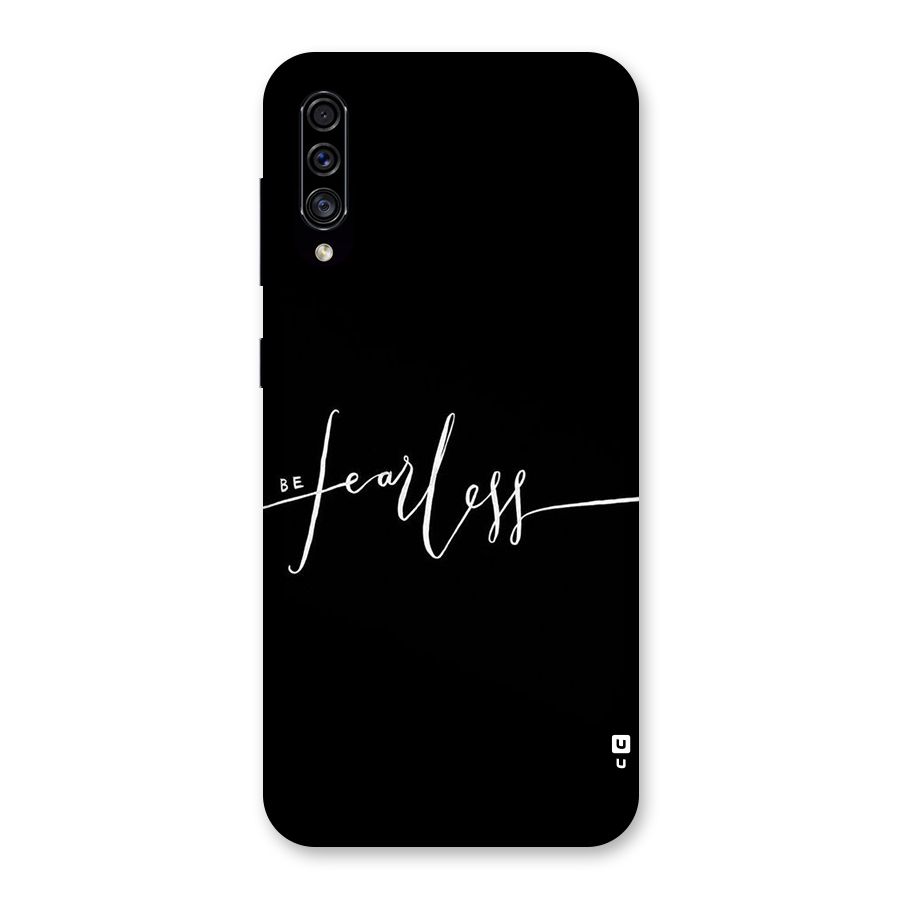 Always Be Fearless Back Case for Galaxy A30s