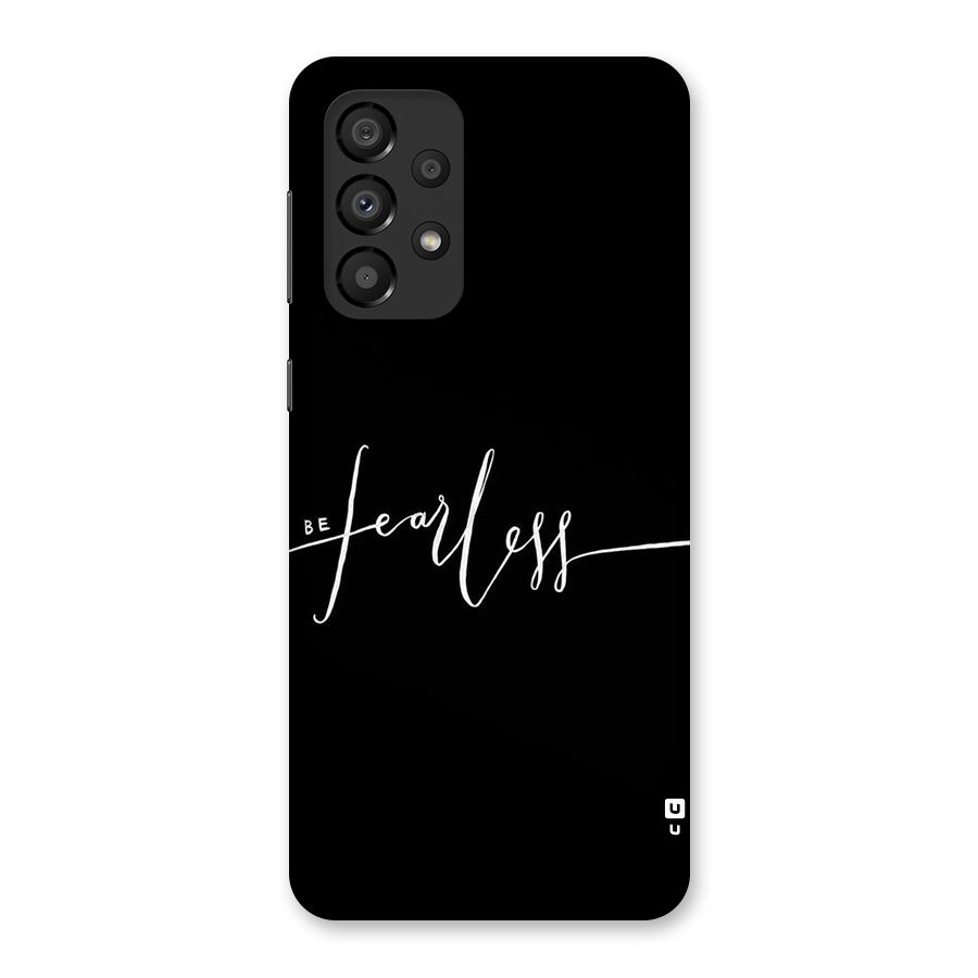 Always Be Fearless Back Case for Galaxy A33 5G