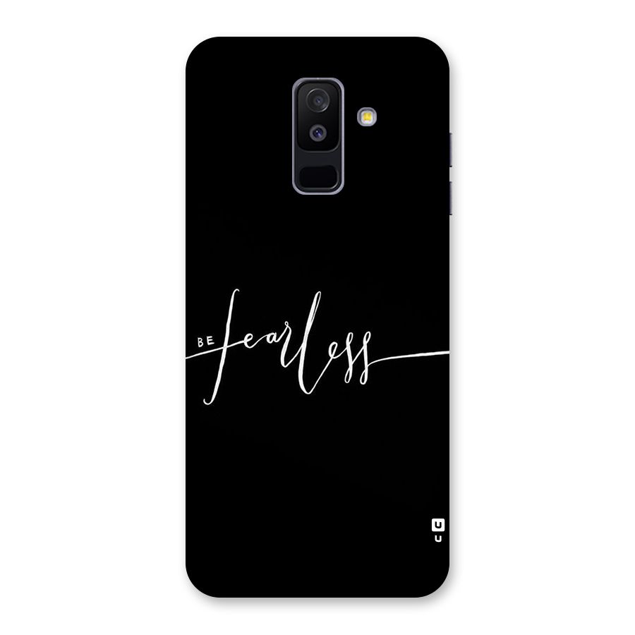 Always Be Fearless Back Case for Galaxy A6 Plus