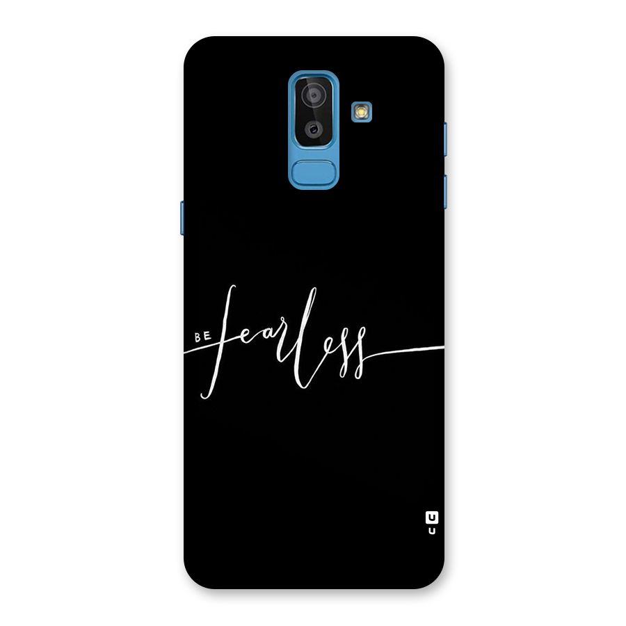 Always Be Fearless Back Case for Galaxy J8