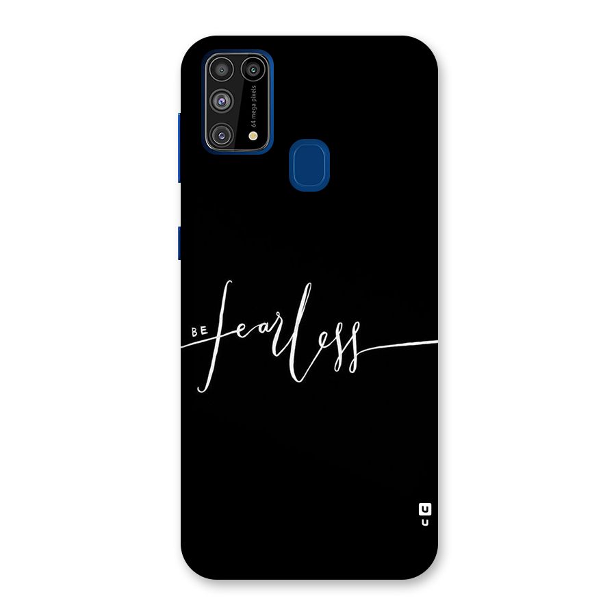 Always Be Fearless Back Case for Galaxy M31