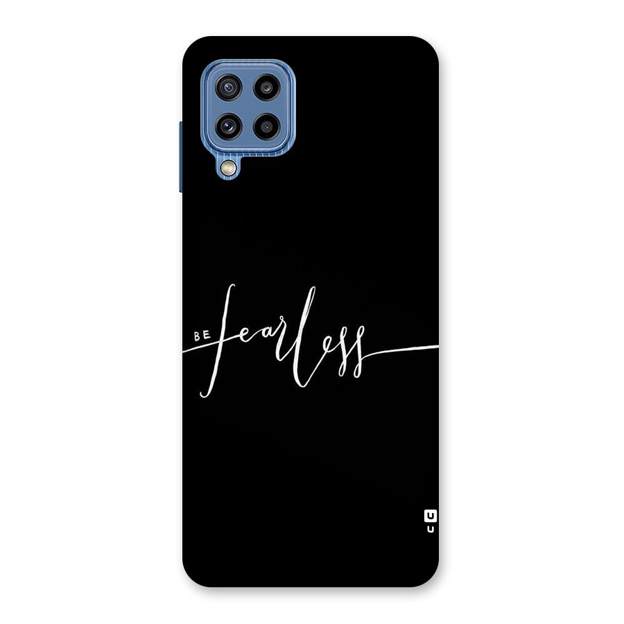 Always Be Fearless Back Case for Galaxy M32
