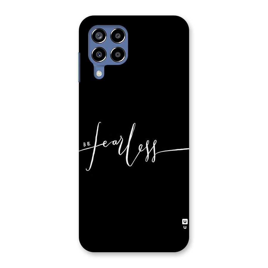 Always Be Fearless Back Case for Galaxy M53 5G