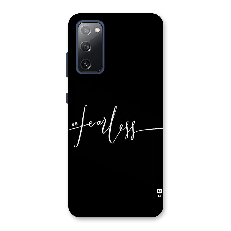 Always Be Fearless Back Case for Galaxy S20 FE
