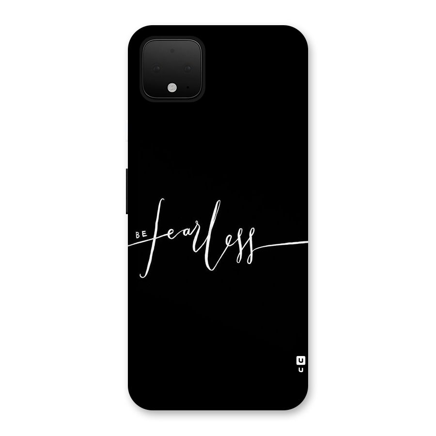 Always Be Fearless Back Case for Google Pixel 4 XL
