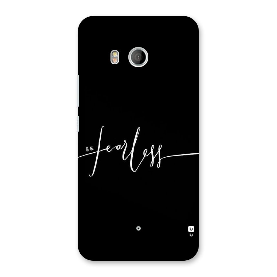 Always Be Fearless Back Case for HTC U11