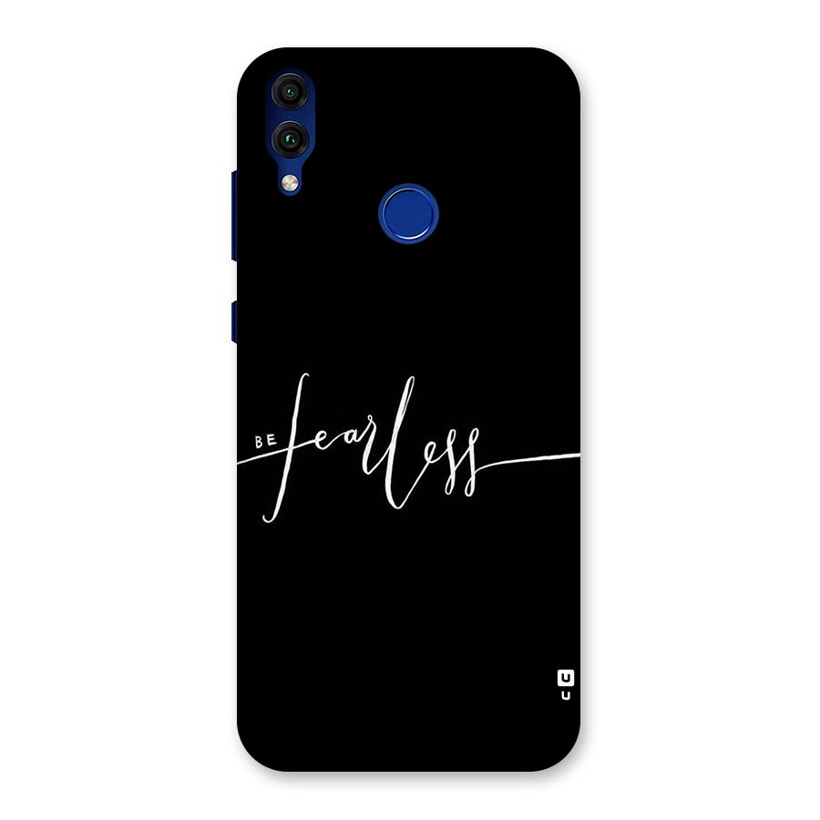 Always Be Fearless Back Case for Honor 8C