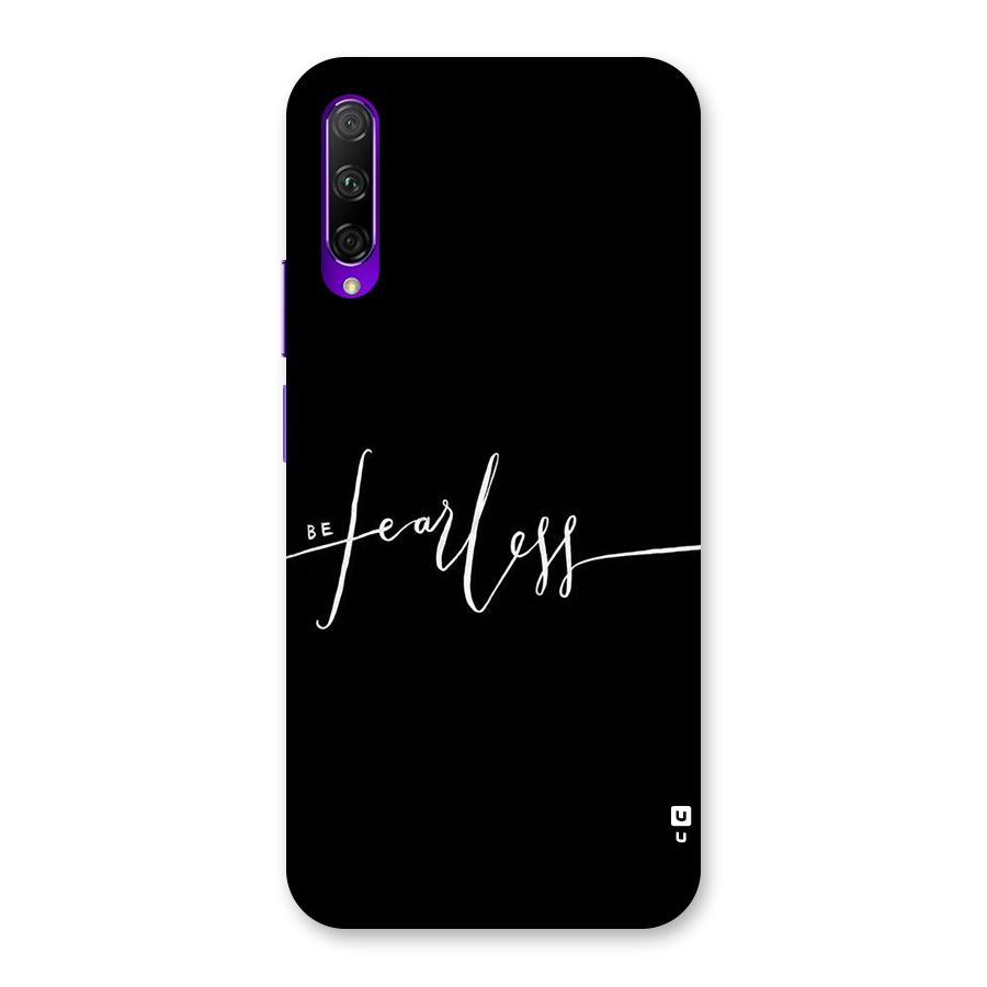 Always Be Fearless Back Case for Honor 9X Pro
