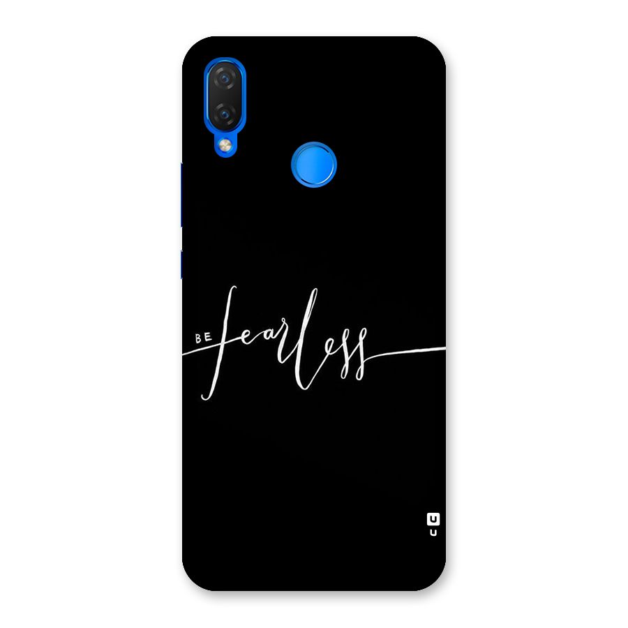 Always Be Fearless Back Case for Huawei Nova 3i
