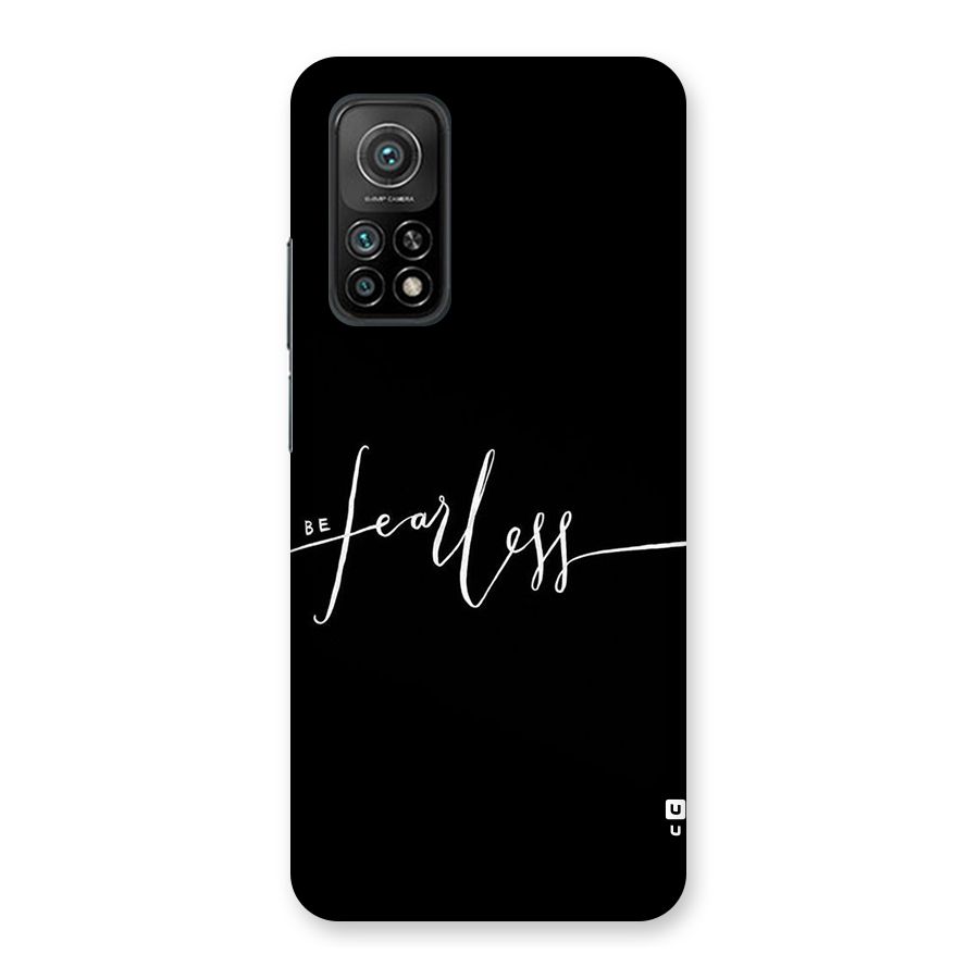 Always Be Fearless Back Case for Mi 10T Pro 5G