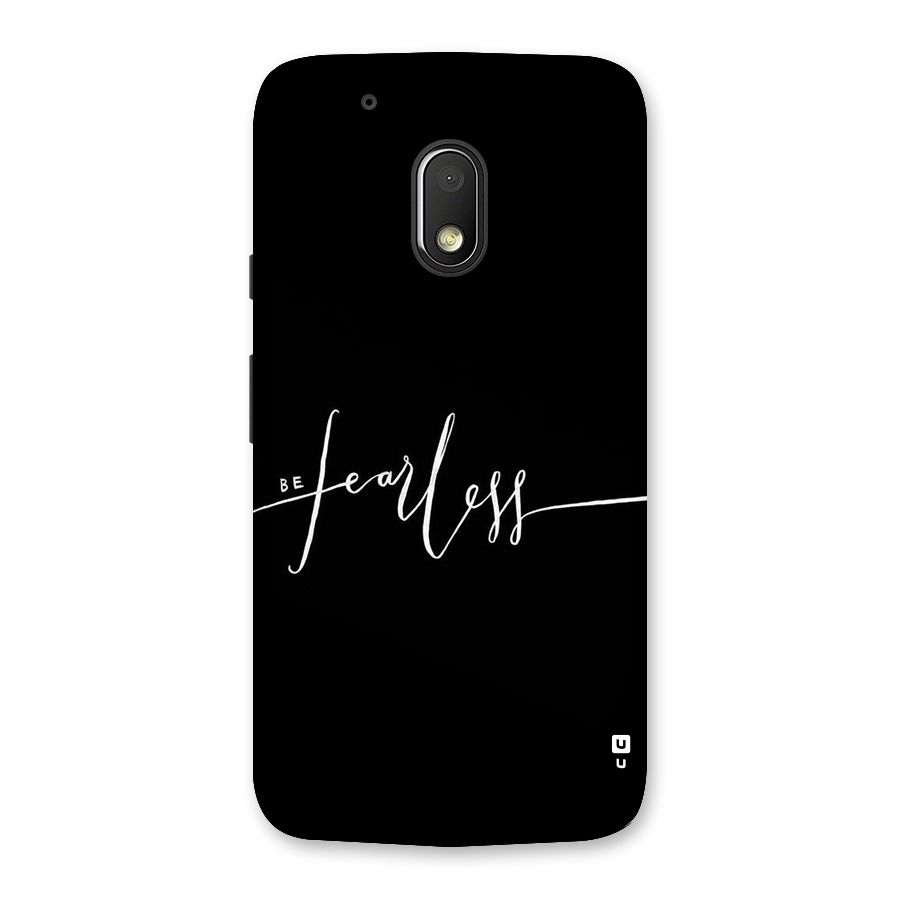 Always Be Fearless Back Case for Moto G4 Play