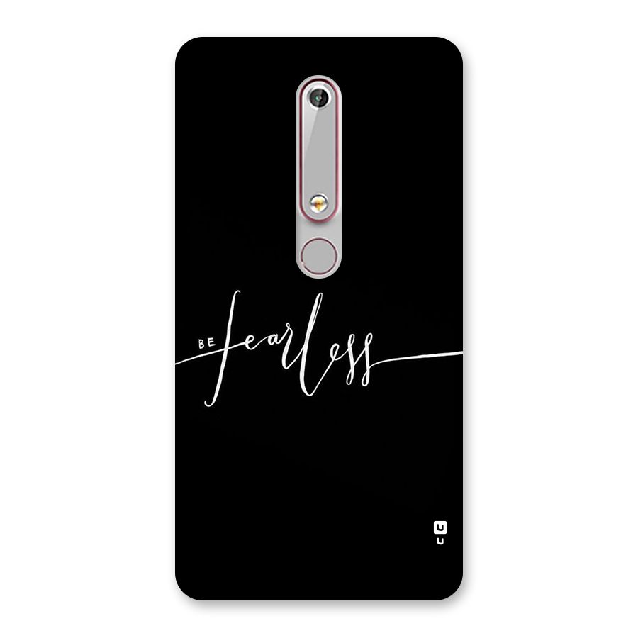 Always Be Fearless Back Case for Nokia 6.1