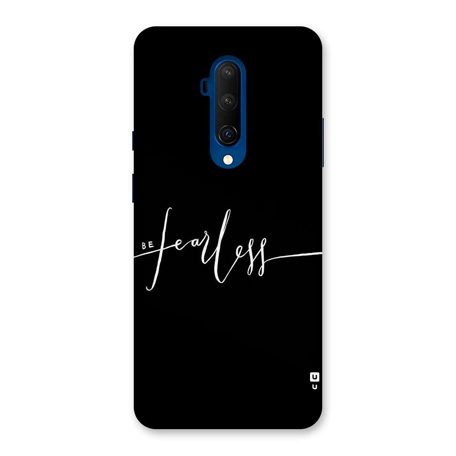 Always Be Fearless Back Case for OnePlus 7T Pro