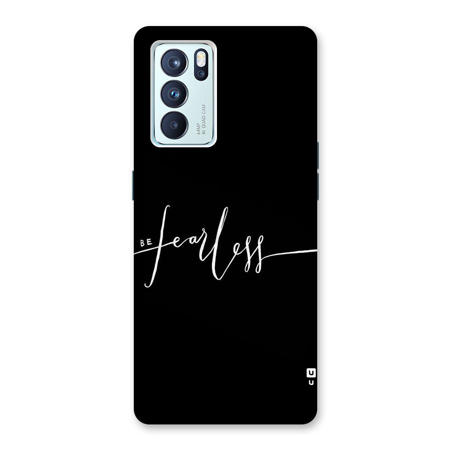 Always Be Fearless Back Case for Oppo Reno6 Pro 5G