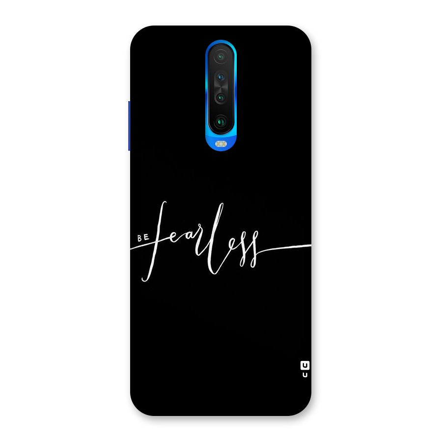 Always Be Fearless Back Case for Poco X2
