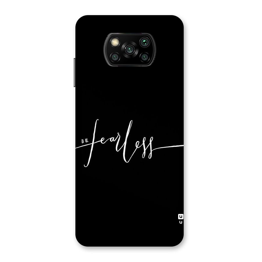 Always Be Fearless Back Case for Poco X3