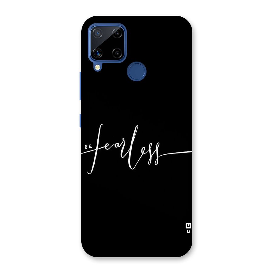 Always Be Fearless Back Case for Realme C15