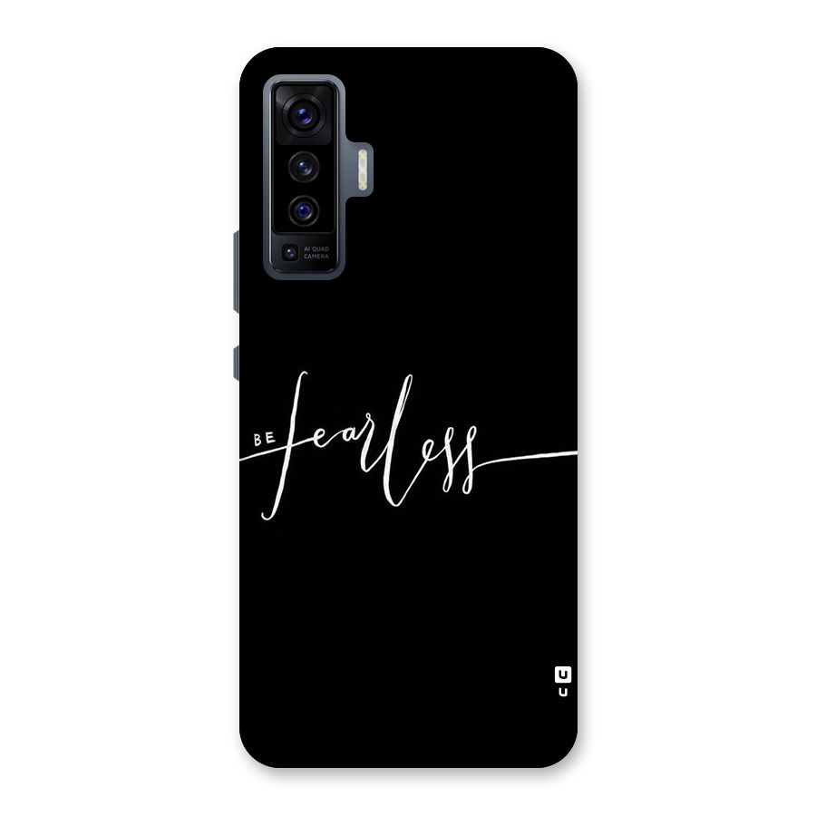 Always Be Fearless Back Case for Vivo X50