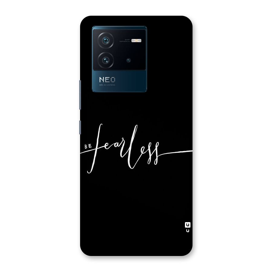 Always Be Fearless Back Case for Vivo iQOO Neo 6 5G